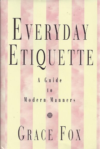 Imagen de archivo de Everyday Etiquette: Grace Fox (Guild America books) a la venta por Once Upon A Time Books