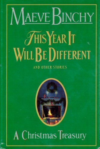 Imagen de archivo de A Christmas Treasury: This Year It Will Be Different And Other Stories by Maeve Binchy (1996-05-03) a la venta por ThriftBooks-Atlanta