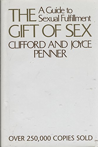 9781568652801: The Gift of Sex: A Guide to Sexual Fulfillment