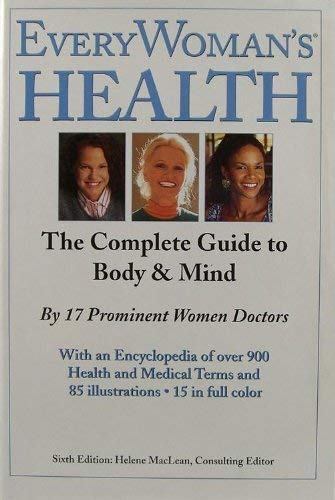 Imagen de archivo de Every Woman's Health: The Complete Guide to Body and Mind a la venta por TheJunkStore