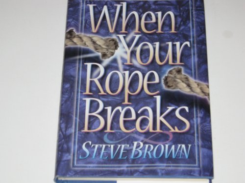 Beispielbild fr When Your Rope Breaks zum Verkauf von ThriftBooks-Dallas