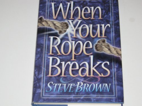 9781568652993: When Your Rope Breaks