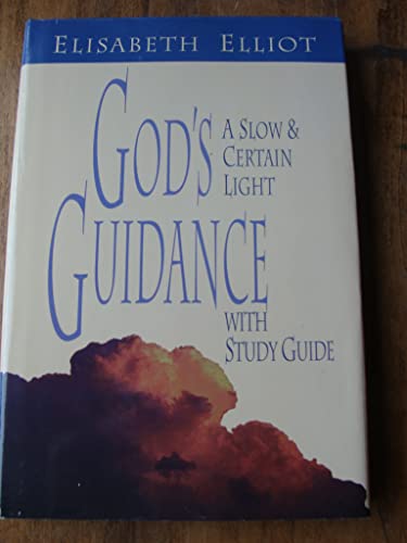 9781568653112: GOD'S GUIDANCE A Slow & Certain Light