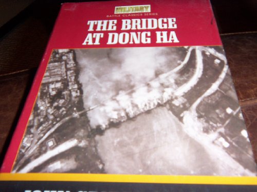 9781568654065: The Bridge at Dong Ha [Hardcover] by