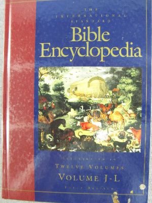 International Standard Bible Encyclopedia Volume J-L (The International Standard Bible Encycloped...