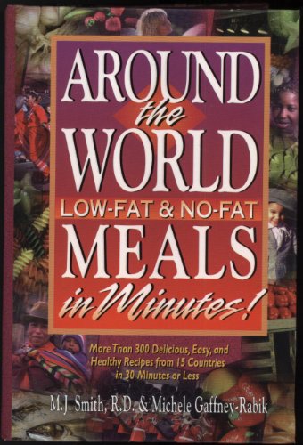 Imagen de archivo de Around the World Low-Fat & No-Fat Meals in Minutes a la venta por Lighthouse Books and Gifts