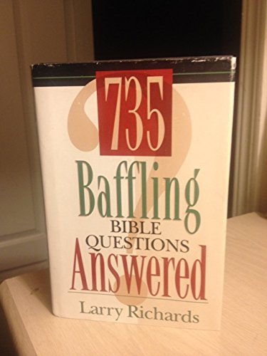 Beispielbild fr 735 Baffling Bible Questions Answered zum Verkauf von Once Upon A Time Books