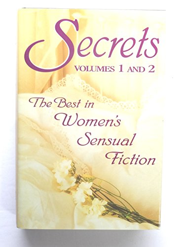 Stock image for Secrets : The Best in Women's Sensual Fiction (Volumes 1 & 2) for sale by Wonder Book