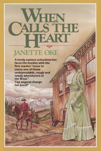 9781568654904: When Calls the Heart (Canadian West #1) by Janette Oke (1997-10-01)