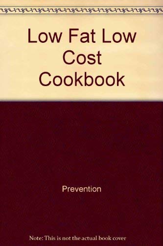 Stock image for Prevention's Low-Fat, Low-Cost Cookbook for sale by Top Notch Books
