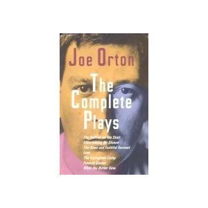 Imagen de archivo de Joe Orton, The Complete Plays: The Ruffian on the Stair, Entertaining Mr. Sloan, The Good and Faithful Servant, Loot, The Erpingham Camp, Funeral Games, What the Butler Saw a la venta por Book Deals
