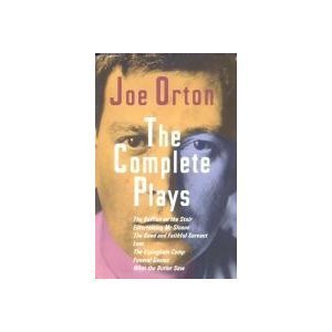 Stock image for Joe Orton, The Complete Plays: The Ruffian on the Stair, Entertaining Mr. Sloan, The Good and Faithful Servant, Loot, The Erpingham Camp, Funeral Games, What the Butler Saw for sale by Book Deals