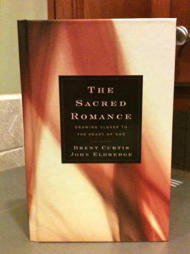 Beispielbild fr The Sacred Romance: Drawing Closer to the Heart Of God zum Verkauf von Hawking Books
