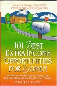 101 BEST EXTRA-INCOME OPPORTUNITIES FOR WOMEN