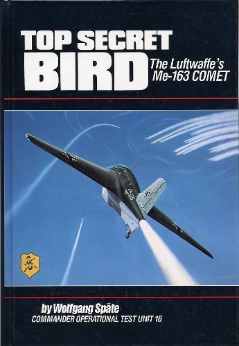 Stock image for Top Secret Bird: The Luftwaffe's Me-163 Comet by Wolfgang Spate (1989-10-04) for sale by SecondSale