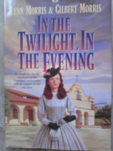 Stock image for In the Twilight, in the Evening for sale by Better World Books: West