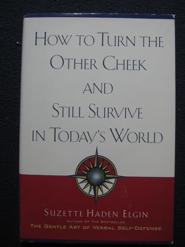 Stock image for How to Turn the Other Cheek and Still Survive in Today's World for sale by Jenson Books Inc