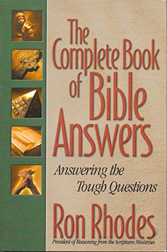 Imagen de archivo de The Complete Book of Bible Answers: Answering the Tough Questions a la venta por SecondSale