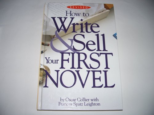 How to Write & Sell Your First Novel (9781568656779) by Collier, Oscar