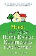 MORE 101 Best Home Based Businesses for Women