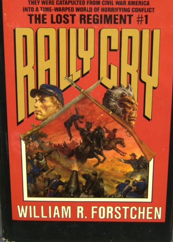 Stock image for Rally Cry (The Lost Regiment #1) for sale by New Legacy Books