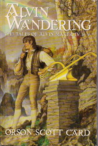 Beispielbild fr Alvin Wandering: The Tales of Alvin Maker IV & V (Alvin Journeyman / Heartfire) zum Verkauf von Better World Books