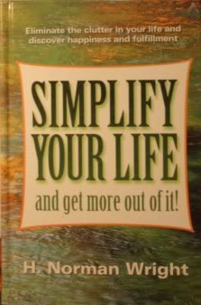 Beispielbild fr Simplify Your Life and Get More Out of It zum Verkauf von SecondSale