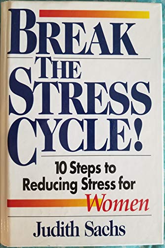 9781568659343: Break the Stress Cycle Steps to Reduc