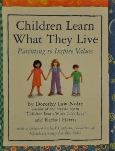 Beispielbild fr Children Learn What They Live Parenting to Inspire Values zum Verkauf von Better World Books