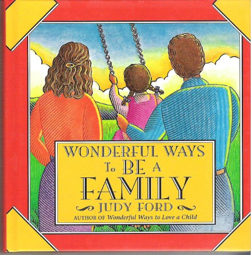 Beispielbild fr Wonderful Ways to Be a Family zum Verkauf von Wonder Book