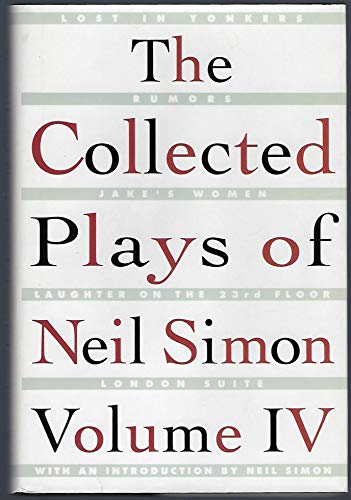 Stock image for The Collected Plays of Neil Simon (Volume IV) for sale by SecondSale