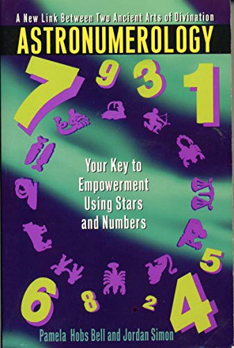 Imagen de archivo de Astronumerology: Your Key to Empowerment Using Stars and Numbers a la venta por SecondSale