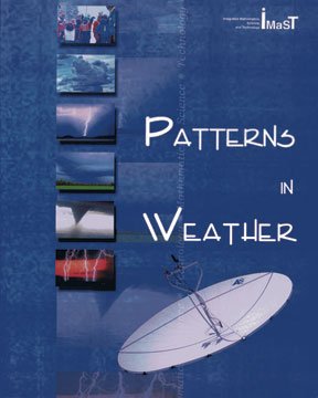 Patterns in Weather - Teachers Edition (Integrated Mathematics, Science, and Technology (IMaST), 6th Grade) (9781568704647) by Center For Mathematics Science And Technology