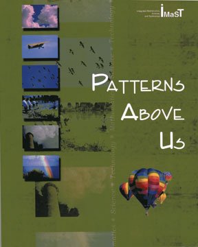 Patterns Above Us - Teachers Edition (Integrated Mathematics, Science, and Technology (IMaST), 6th Grade) (9781568704654) by Center For Mathematics Science And Technology