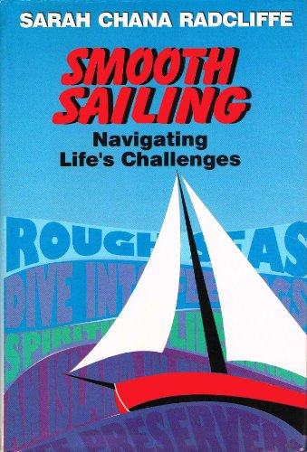 Imagen de archivo de Smooth sailing: Navigating life's challenges a la venta por Half Price Books Inc.