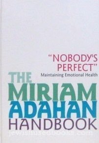 Imagen de archivo de Nobody's perfect: Maintaining emotional health (The Miriam Adahan handbook) a la venta por ThriftBooks-Atlanta