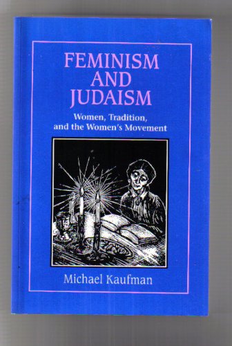 Beispielbild fr Feminism and Judaism: Women, Tradition, and the Women's Movement zum Verkauf von Books From California
