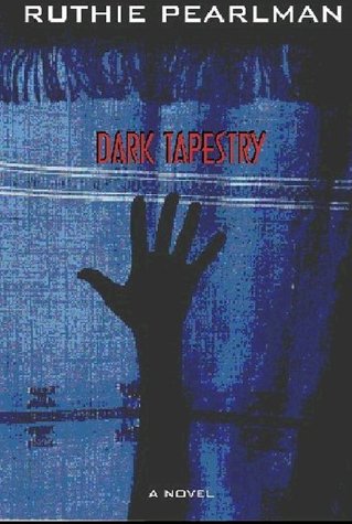Dark Tapestry: Colin and Leora Mysteries (9781568711799) by Pearlman, Ruthie; Lieff, Diane