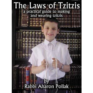 9781568712284: The Laws Of Tzitzis :A practical guide to making and wearing Tzitsis (Fringes)