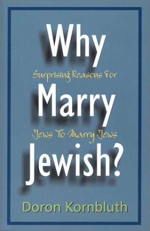 9781568712505: Why Marry Jewish?