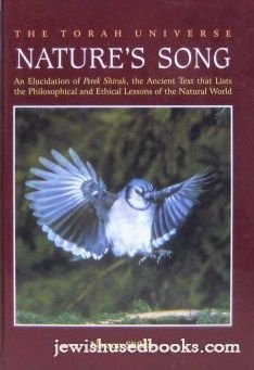 Stock image for Nature's song: An elucidation of Perek shirah, the ancient text that lists the philosophical and ethical lessons of the natural world (Torah universe) for sale by Front Cover Books