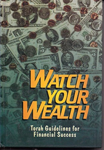 Stock image for Watch Your Wealth Torah Guidelines for F for sale by ThriftBooks-Dallas