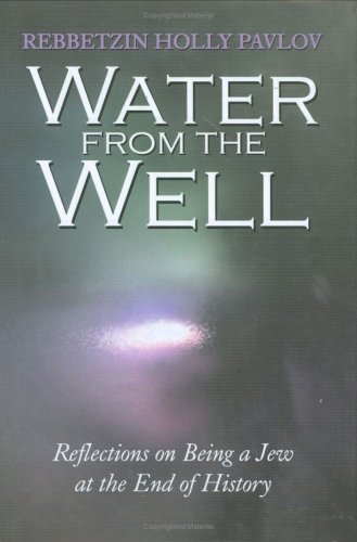 Stock image for Water from the Well: Reflections on Being a Jew at the End of History for sale by WorldofBooks