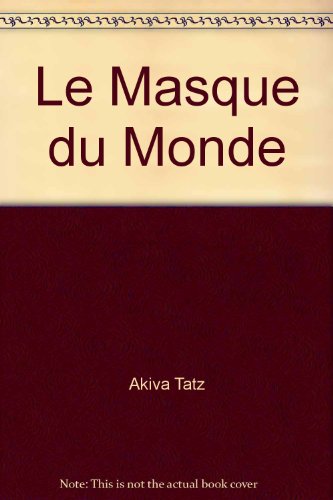 9781568713984: LE MASQUE DU MONDE (French Edition)