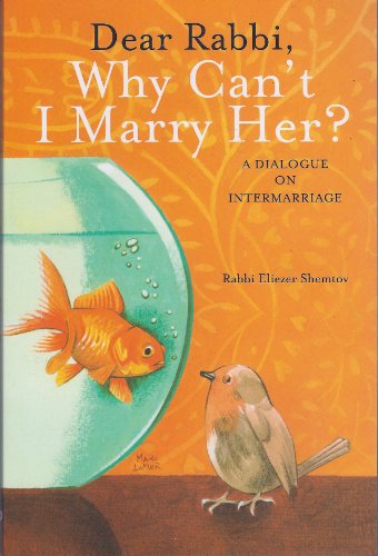 Beispielbild fr Dear Rabbi Why Can't I Marry Her? zum Verkauf von ThriftBooks-Atlanta