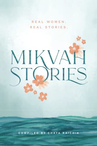 Stock image for Mikvah Stories: A Collection of True Stories of Women Overcoming Today's Challenges for sale by SecondSale