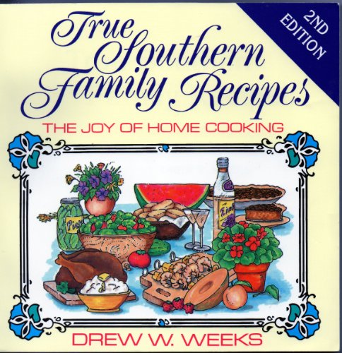 Beispielbild fr True Southern Family Recipes: The Joy of Home Cooking zum Verkauf von Wonder Book