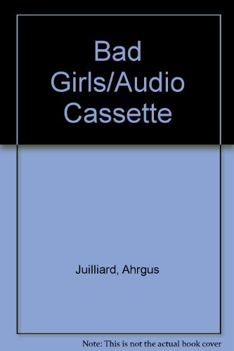 Stock image for Bad Girls/Audio Cassette for sale by Foggypaws