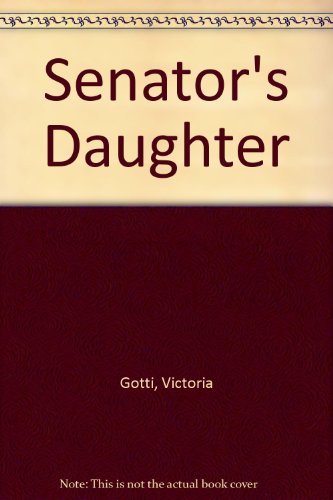 9781568760650: Senator's Daughter