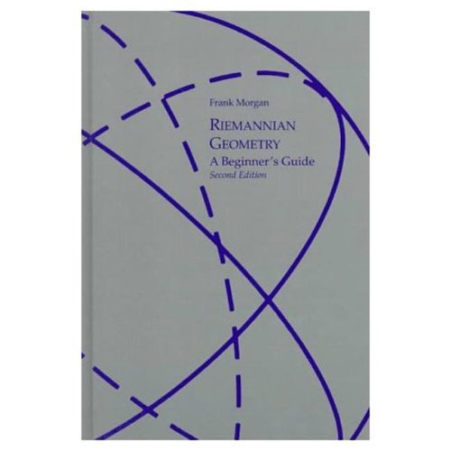 Beispielbild fr Riemannian Geometry: A Beginner's Guide: A Beginners Guide, Second Edition Morgan, Frank zum Verkauf von online-buch-de